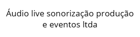 Áudio live sonorização produção e eventos ltda