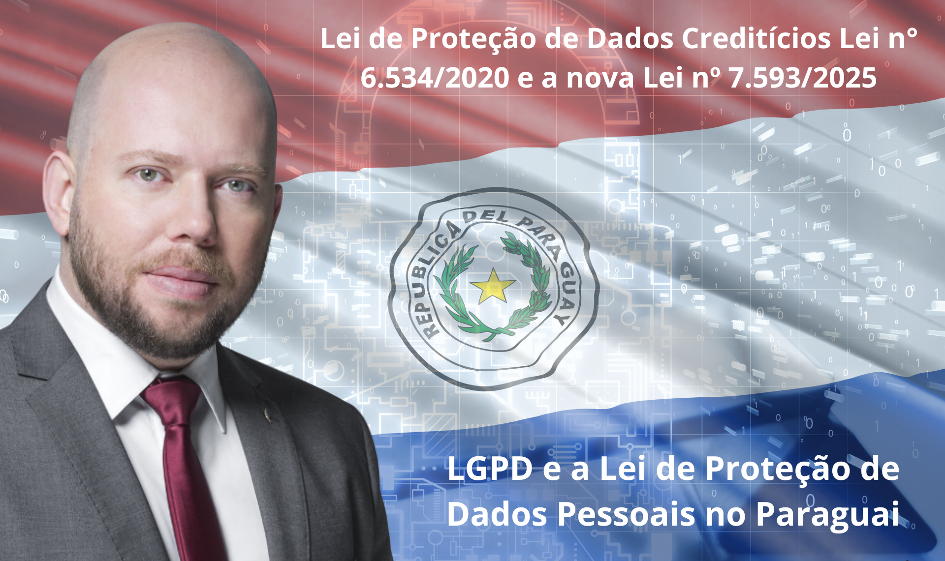 Capa: LGPD e Lei de Proteção de Dados do Paraguai: convergências, diferenças e o dever de se antecipar